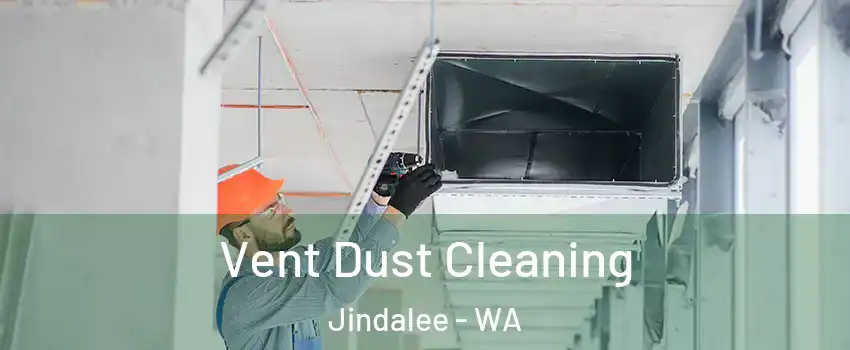 Vent Dust Cleaning Jindalee - WA