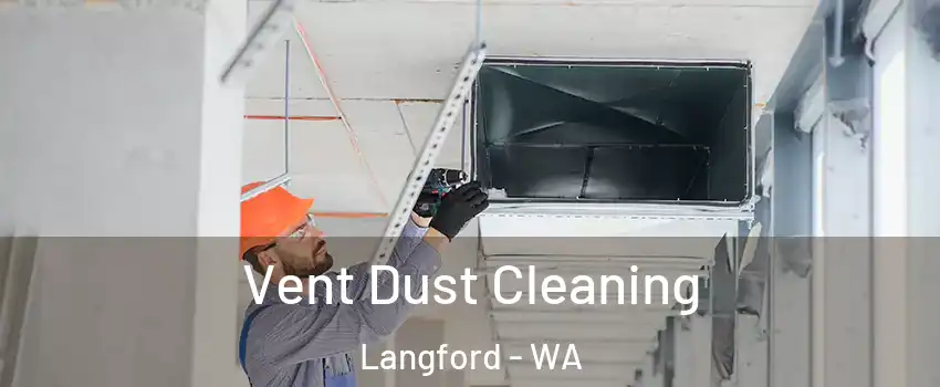 Vent Dust Cleaning Langford - WA
