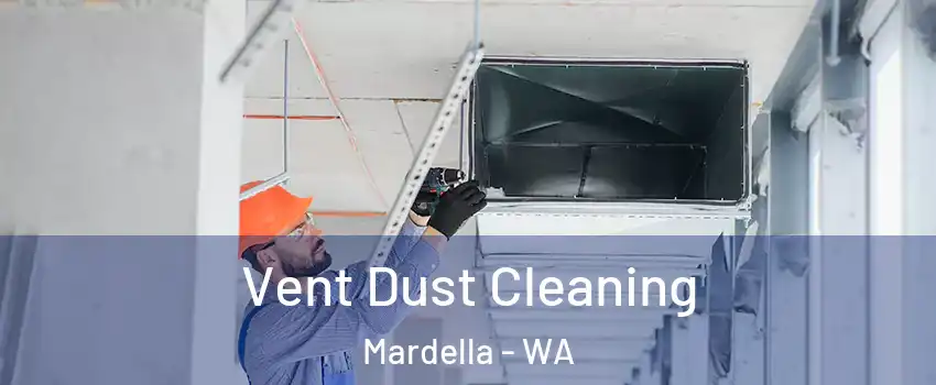 Vent Dust Cleaning Mardella - WA