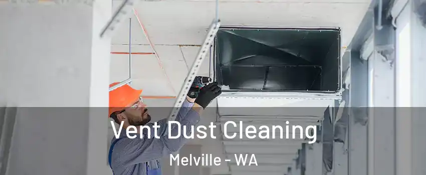 Vent Dust Cleaning Melville - WA