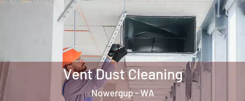 Vent Dust Cleaning Nowergup - WA