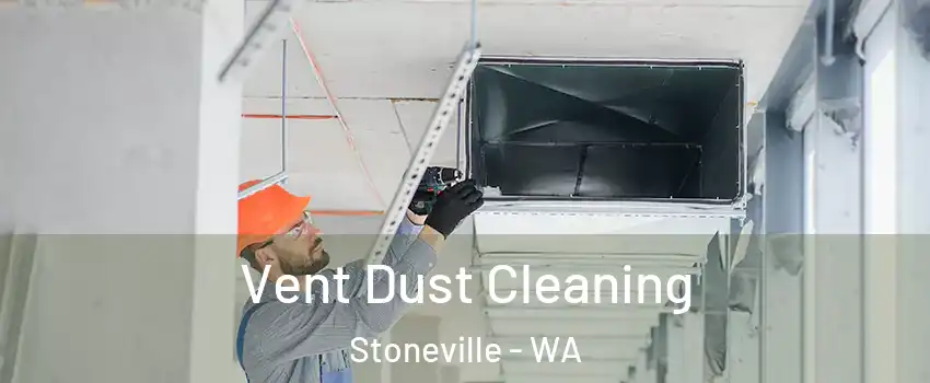 Vent Dust Cleaning Stoneville - WA