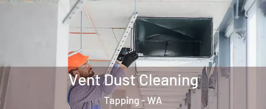Vent Dust Cleaning Tapping - WA