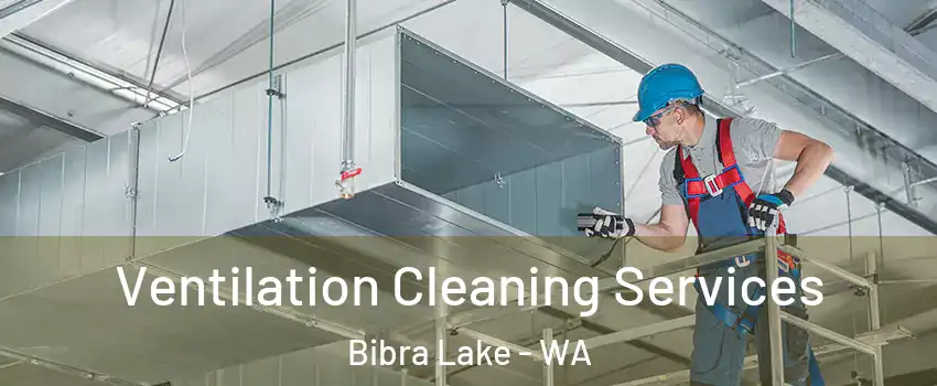 Ventilation Cleaning Services Bibra Lake - WA