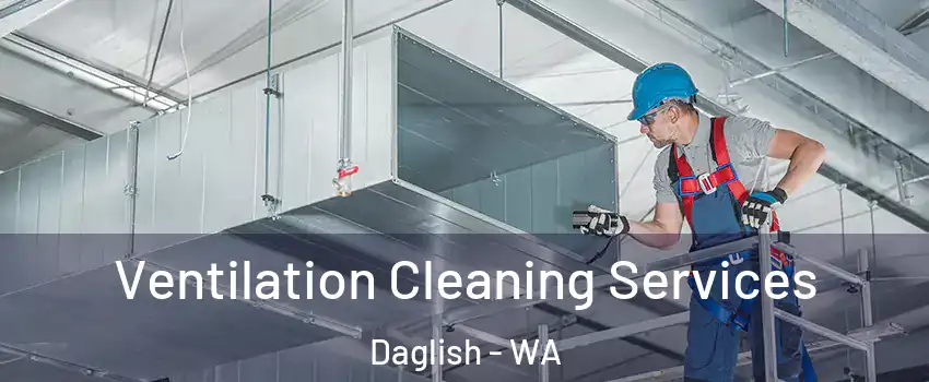 Ventilation Cleaning Services Daglish - WA