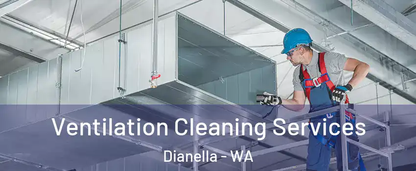 Ventilation Cleaning Services Dianella - WA