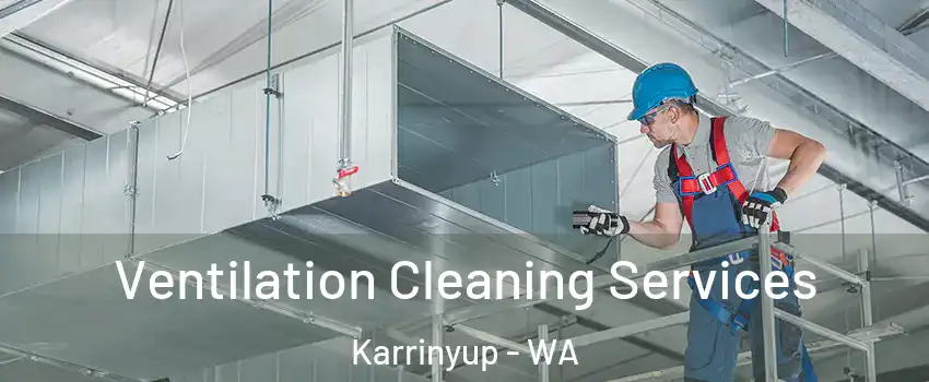 Ventilation Cleaning Services Karrinyup - WA
