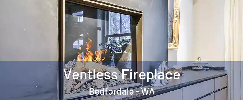 Ventless Fireplace Bedfordale - WA