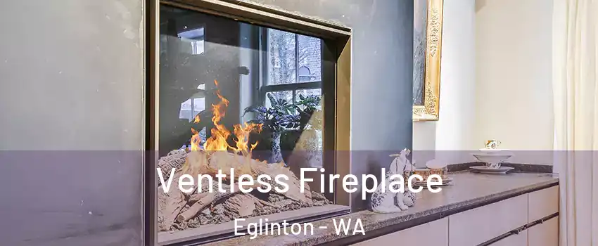 Ventless Fireplace Eglinton - WA