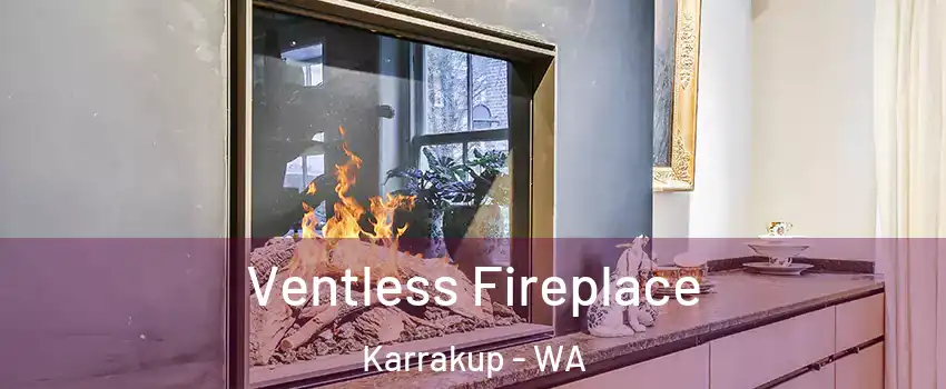 Ventless Fireplace Karrakup - WA