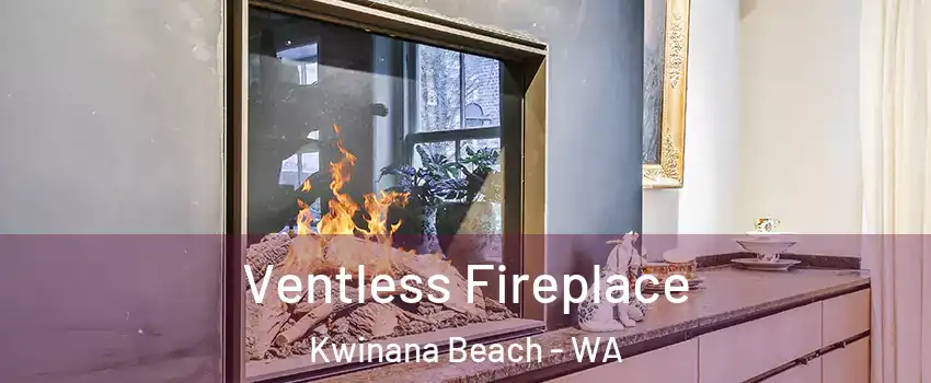 Ventless Fireplace Kwinana Beach - WA