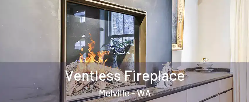 Ventless Fireplace Melville - WA