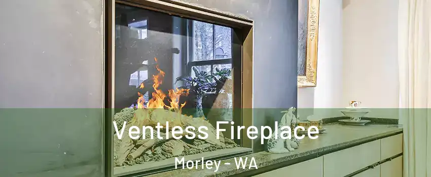 Ventless Fireplace Morley - WA