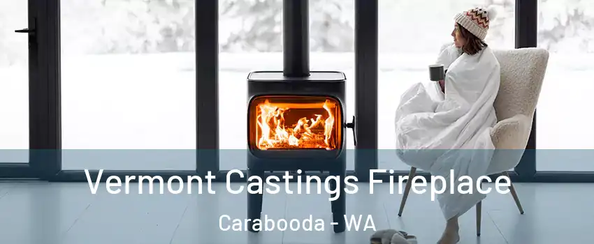 Vermont Castings Fireplace Carabooda - WA