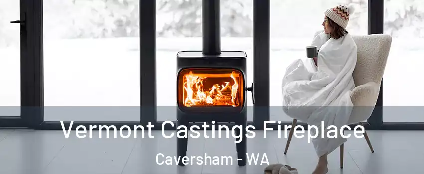 Vermont Castings Fireplace Caversham - WA