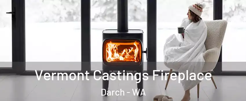 Vermont Castings Fireplace Darch - WA