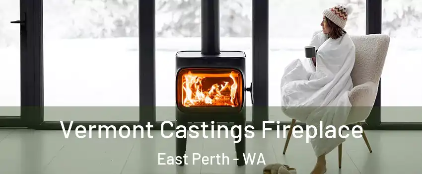Vermont Castings Fireplace East Perth - WA