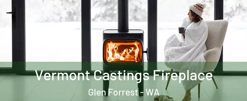  Vermont Castings Fireplace Glen Forrest - WA