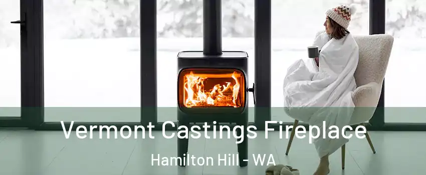 Vermont Castings Fireplace Hamilton Hill - WA