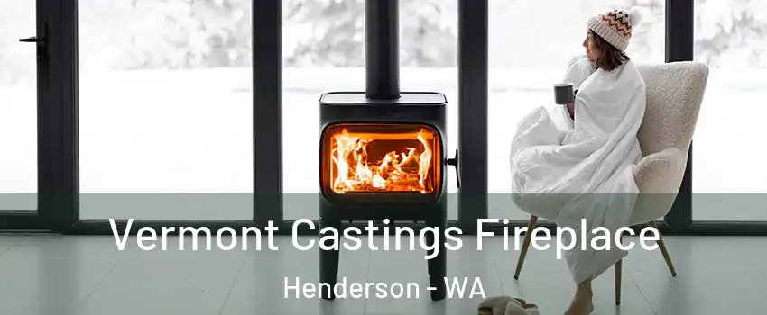 Vermont Castings Fireplace Henderson - WA