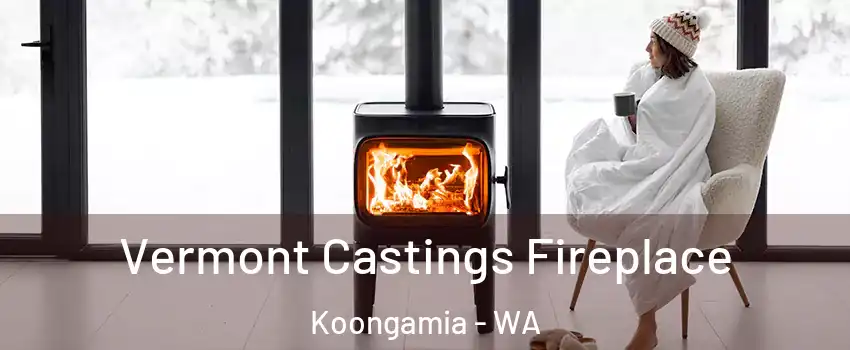 Vermont Castings Fireplace Koongamia - WA
