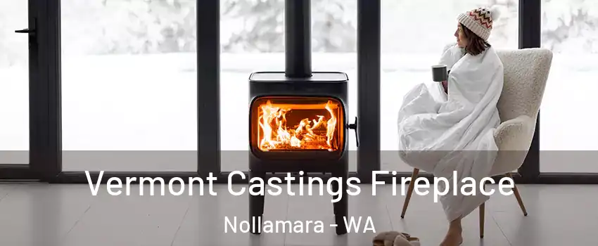Vermont Castings Fireplace Nollamara - WA
