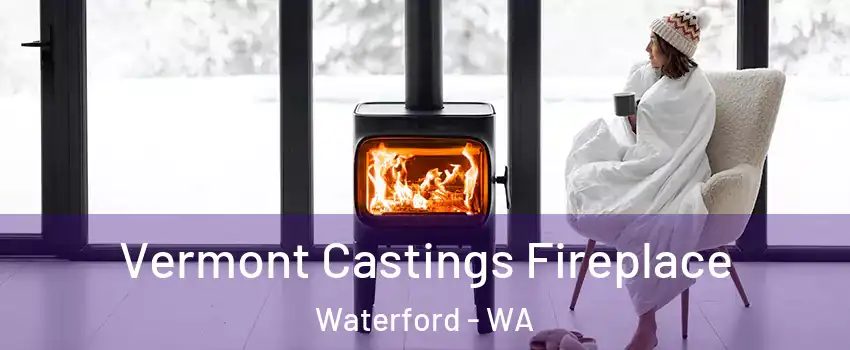 Vermont Castings Fireplace Waterford - WA