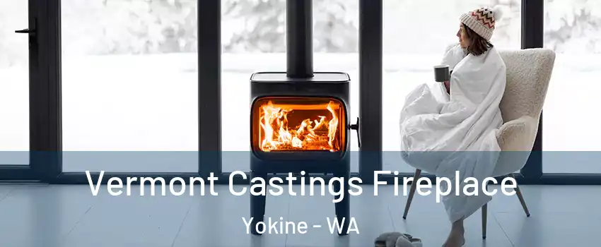 Vermont Castings Fireplace Yokine - WA