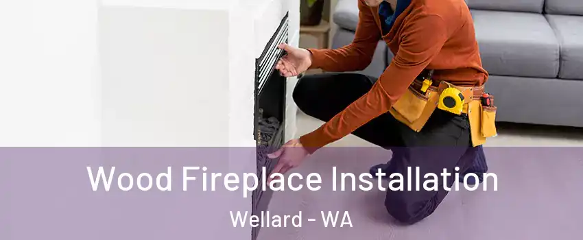 Wood Fireplace Installation Wellard - WA