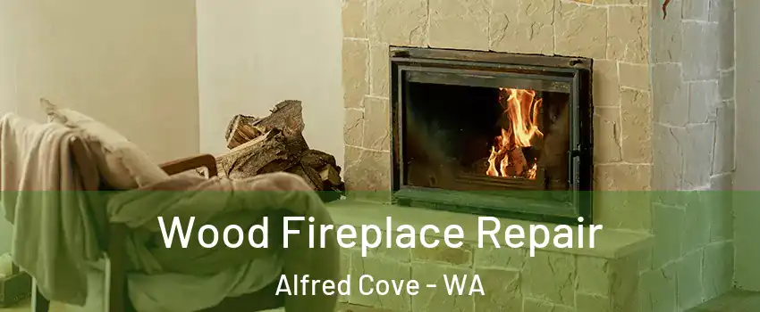 Wood Fireplace Repair Alfred Cove - WA