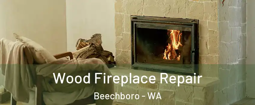 Wood Fireplace Repair Beechboro - WA