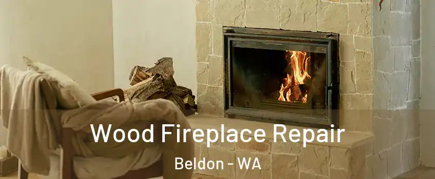 Wood Fireplace Repair Beldon - WA