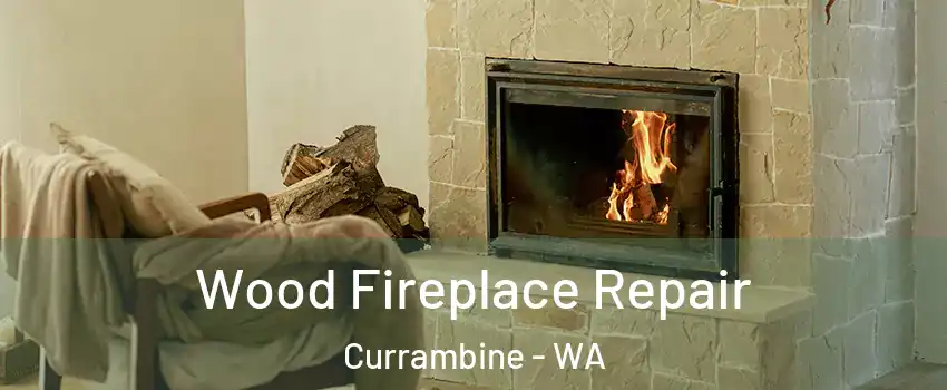 Wood Fireplace Repair Currambine - WA