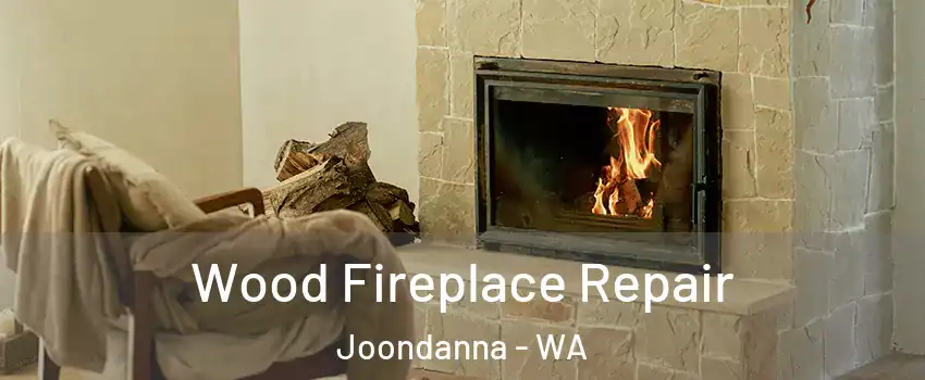 Wood Fireplace Repair Joondanna - WA