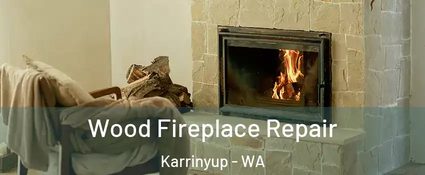 Wood Fireplace Repair Karrinyup - WA