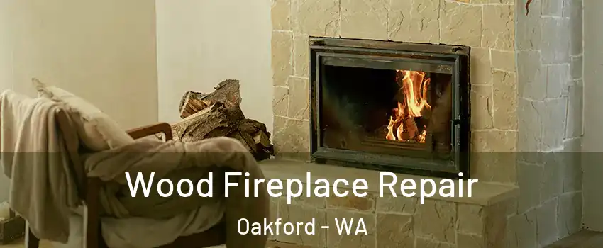Wood Fireplace Repair Oakford - WA