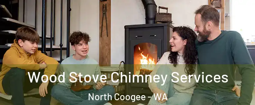 Wood Stove Chimney Services North Coogee - WA