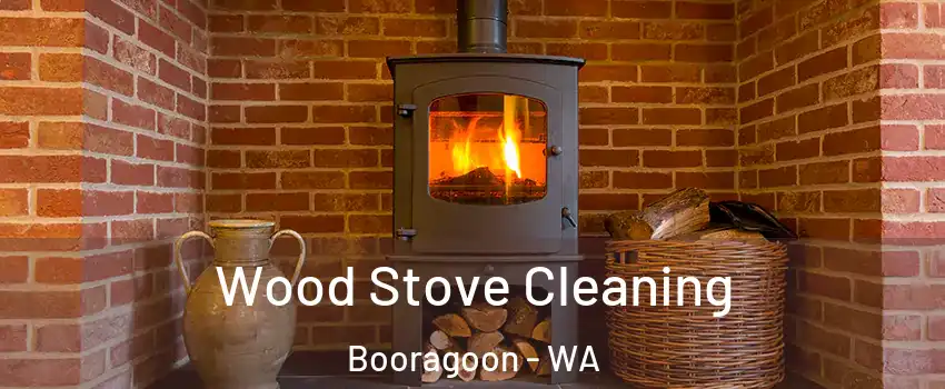 Wood Stove Cleaning Booragoon - WA