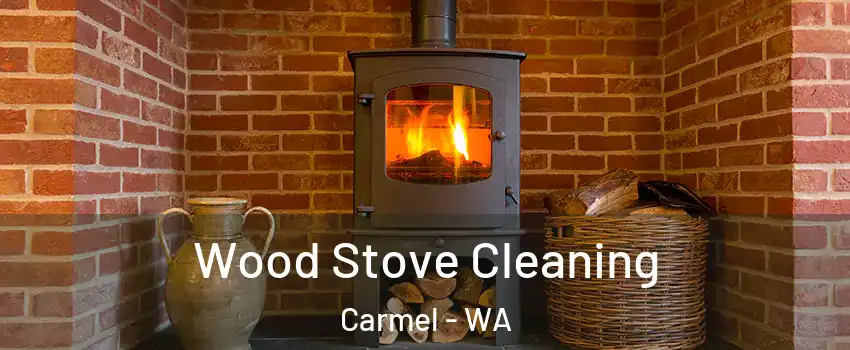 Wood Stove Cleaning Carmel - WA