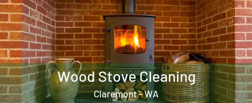 Wood Stove Cleaning Claremont - WA
