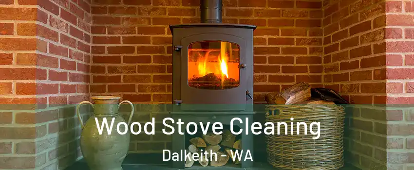 Wood Stove Cleaning Dalkeith - WA