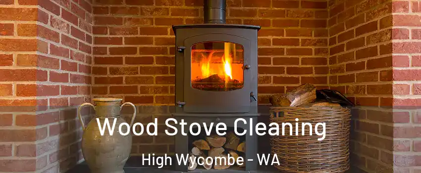 Wood Stove Cleaning High Wycombe - WA