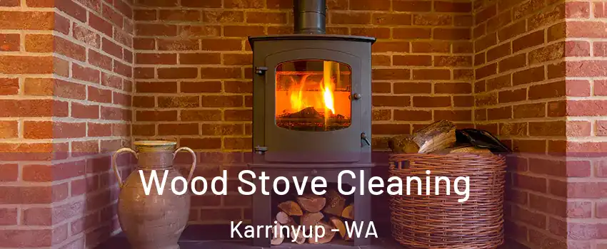 Wood Stove Cleaning Karrinyup - WA
