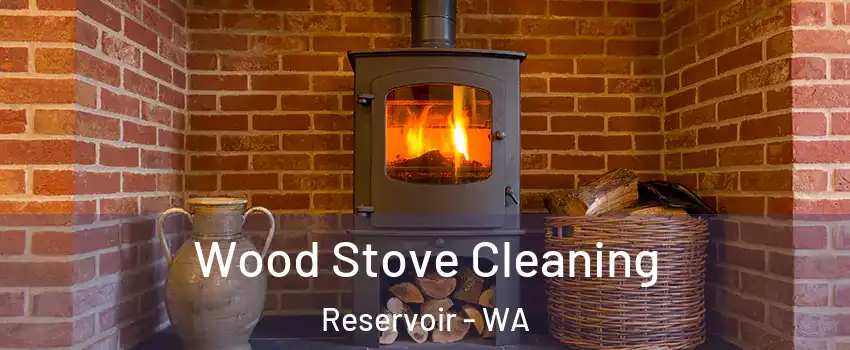 Wood Stove Cleaning Reservoir - WA