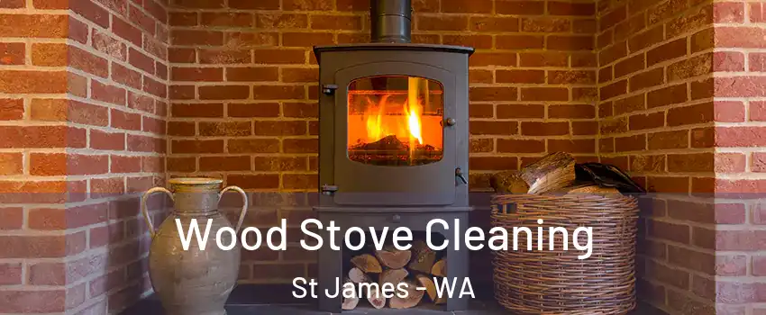Wood Stove Cleaning St James - WA