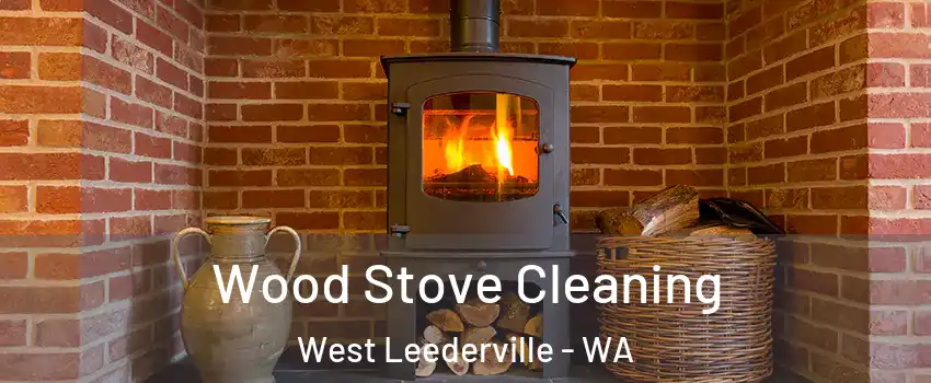 Wood Stove Cleaning West Leederville - WA