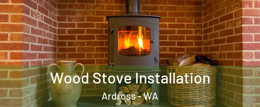 Wood Stove Installation Ardross - WA