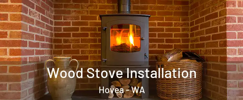 Wood Stove Installation Hovea - WA