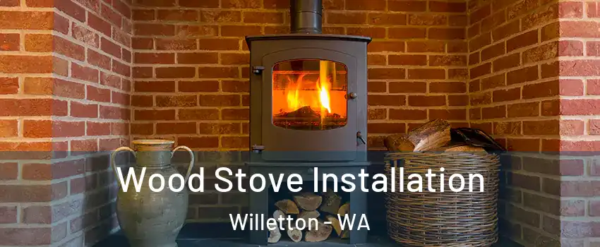 Wood Stove Installation Willetton - WA