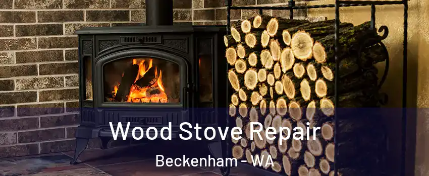 Wood Stove Repair Beckenham - WA